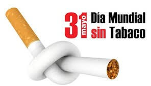 31 de Mayo Día Mundial sin Tabaco
