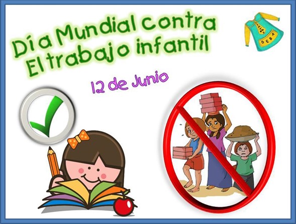 12 de junio Día Mundial Contra el Trabajo Infantil